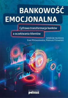 Bankowość emocjonalna - Ewa Miklaszewska, Mateusz Folwarski