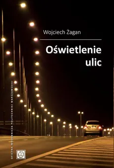 Oświetlenie ulic - Wojciech Żagan