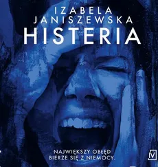 Histeria - Izabela Janiszewska