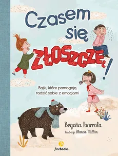 Czasem się złoszczę! - Begona Ibarrola