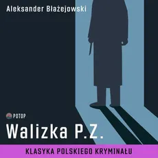 Walizka P.Z. - Aleksander Błażejowski