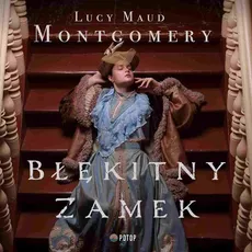 Błękitny Zamek - Lucy Maud Montgomery
