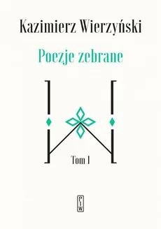 Poezje zebrane Tom 1-2 - Kazimierz Wierzyński