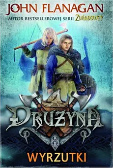 Drużyna 1. Wyrzutki - John Flanagan