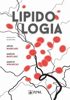Lipidologia - Artur Mamcarz, Marcin Barylski, Marcin Wełnicki