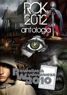 Rok 2012. Antologia - Antologia