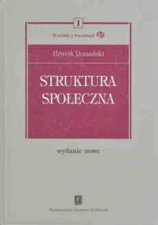 Struktura społeczna - Henryk Domański