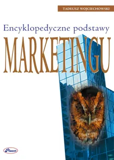 Encyklopedyczne podstawy marketingu - Tadeusz Wojciechowski