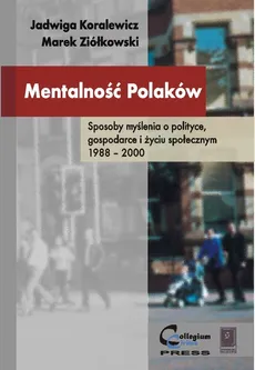 Mentalność Polaków - Jadwiga Koralewicz, Marek Ziółkowski