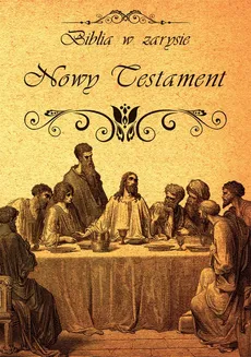Biblia w zarysie. Nowy Testament - Praca zbiorowa