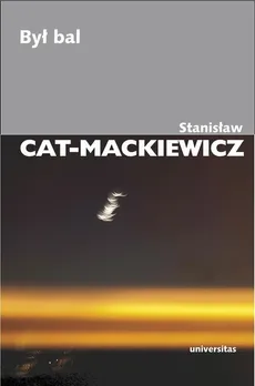 Był bal - Stanisław Cat-Mackiewicz