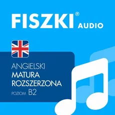 FISZKI audio – angielski – Matura rozszerzona - Magdalena Roda, Patrycja Wojsyk