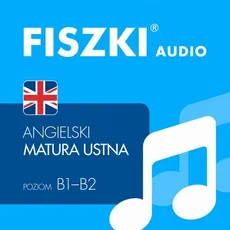 FISZKI audio – angielski – Matura ustna - Joanna Leman, Patrycja Wojsyk