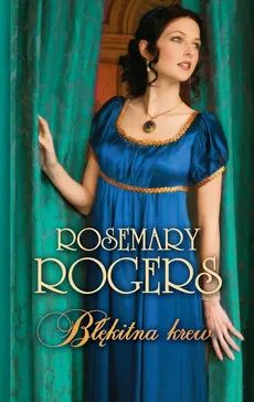 Błękitna krew - Rosemary Rogers