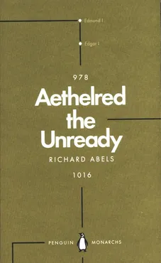 Aethelred the Unready 978-1016 - Richard Abels