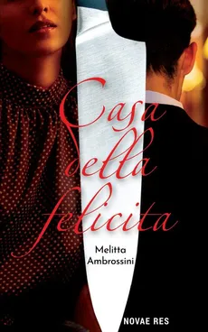 Casa Della Felicita - Melitta Ambrossini
