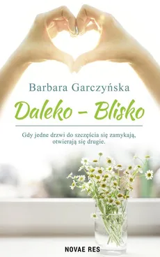 Daleko-Blisko - Barbara Garczyńska