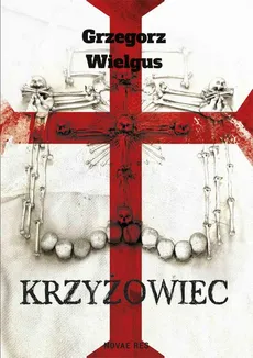 Krzyżowiec - Grzegorz Wielgus