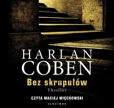 BEZ SKRUPUŁÓW - Harlan Coben