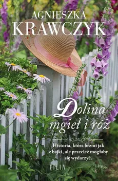 Dolina mgieł i róż - Agnieszka Krawczyk