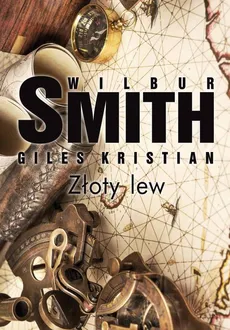 Złoty lew - Giles Kristian, Wilbur Smith