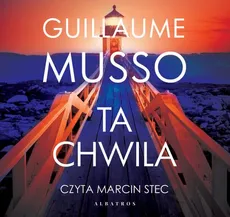 TA CHWILA - Guillaume Musso
