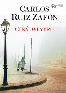 Cień wiatru - Carlos Ruiz Zafon
