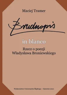 Brudnopis in blanco - Poza szufladą + Bibliografia (51 ss) - Maciej Tramer