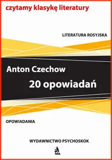 20 opowiadań - Anton Czechow
