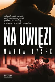 Na uwięzi - Marta Łysek