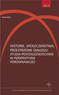 Historie, społeczeństwa, przestrzenie dialogu - Dorota Kołodziejczyk, Hanna Gosk