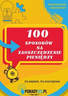 100 sposobów na zaoszczędzenie pieniędzy - Porady123
