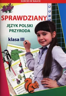 Sprawdziany Język polski Przyroda Klasa 3 - Beata Guzowska, Iwona Kowalska, Mateusz Jagielski