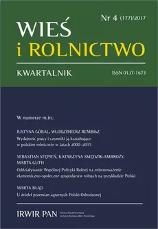 Wieś i Rolnictwo nr 4(177)/2017 - Stanisław Świtek, Łukasz Jankowiak, Zuzanna M. Rosin, Zuzanna Sawinska, Ryszard Steppa, Viktoria Takacs, Adam Zbyryt, Piotr Tryjanowski: Jak zachować wysoki poziom bioróżnorodności na obszarach rolniczych w Polsce? Identy - Adam Zbyryt, Agnieszka Sompolska-Rzechuła, Anna Oleńczuk-Paszel, Dominika Zwęglińska, Grzegorz Ślusarz, Justyna Góral, Katarzyna Smędzik-Ambroży, Katarzyna Zajda, Łukasz Jankowiak, Marta Błąd, Marta Guth, Piotr Tryjanowski, Ryszard Steppa, Sebastian Stępień, Stanisław Świtek, Viktoria Takacs, Włodzimierz Rembisz, Zuzanna M. Rosin, Zuzanna Sawinska