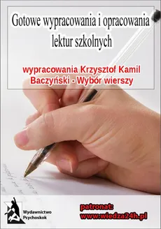 Wypracowania - Krzysztof Kamil Baczyński „Wybór wierszy” - Praca zbiorowa