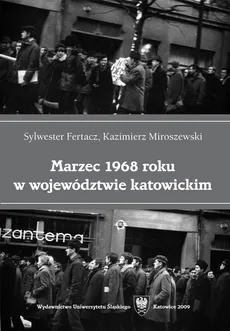 Marzec 1968 roku w województwie katowickim - Kazimierz Miroszewski, Sylwester Fertacz