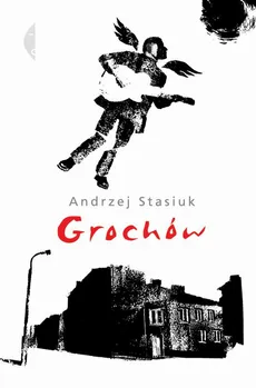 Grochów - Andrzej Stasiuk