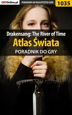 Drakensang: The River of Time - atlas świata - poradnik do gry - Karol Wilczek