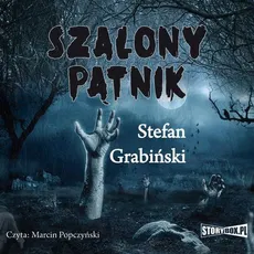 Szalony pątnik - Stefan Grabiński