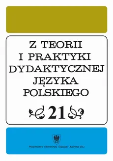 "Z Teorii i Praktyki Dydaktycznej Języka Polskiego". T. 21 - 08 Hipertekst i praktyka nauczania