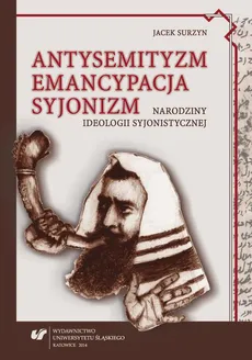 Antysemityzm, emancypacja, syjonizm - 01 Wprowadzenie - Jacek Surzyn