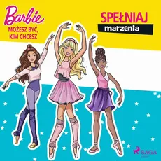 Barbie - Możesz być, kim chcesz - Spełniaj marzenia - Mattel