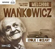 Królik i oceany - Melchior Wańkowicz