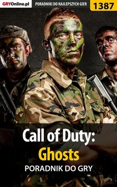 Call of Duty: Ghosts - poradnik do gry - Jakub Bugielski