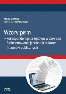 Wzory pism - korespondencja urzędowa w zakresie funkcjonowania jedostek sektra finansów publicznych - Infor Pl