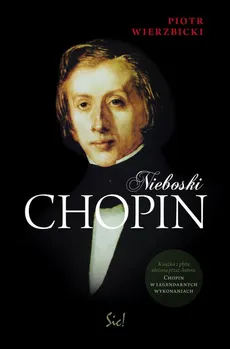 Nieboski Chopin - Piotr Wierzbicki