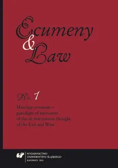 „Ecumeny and Law” 2013, No. 1: Marriage covenant - paradigm of encounter of the „de matrimonio” thought of the East and West - 01 Marriage: The Project of Culture or Faith?