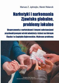 Narkotyki i narkomania. Zjawiska globalne, problemy lokalne - Bibliografia - Marek Walancik, Mariusz Jędrzejko