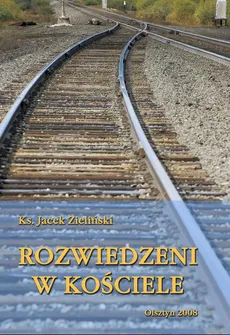 Rozwiedzeni w Kościele - Jacek Zieliński