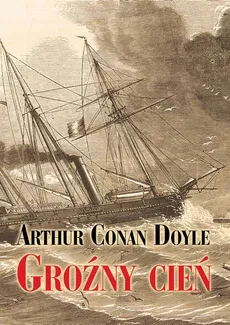 Groźny cień - Arthur Conan Doyle